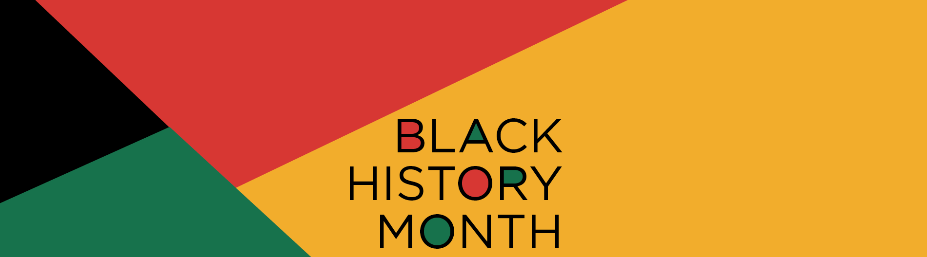 Black, yellow, and red flag design with the words B"lack History Month"