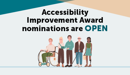 Accessibility Improvement Award nominations are now open